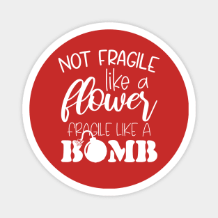 Not Fragile Like A Flower But A Bomb, Ruth Bader RBG Feminist Magnet